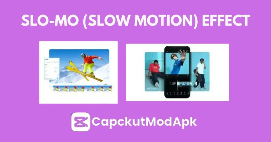 CapCut MOD APK Download Slo Mo (Slow Motion) Effect