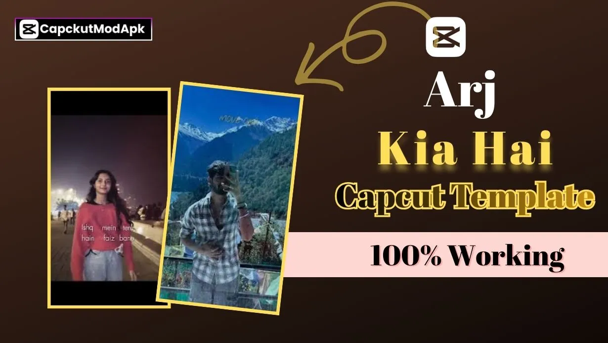 Arj Kia Hai CapCut Template – 100% Working