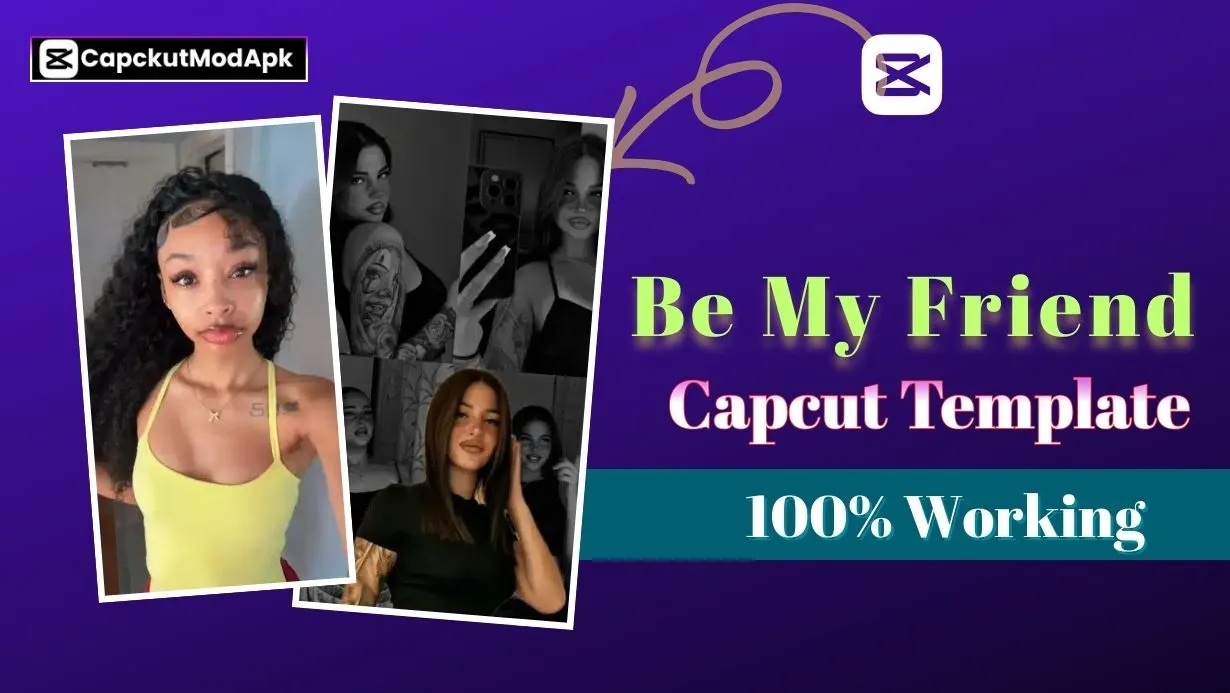 Be My Friend CapCut Template – 100% Working