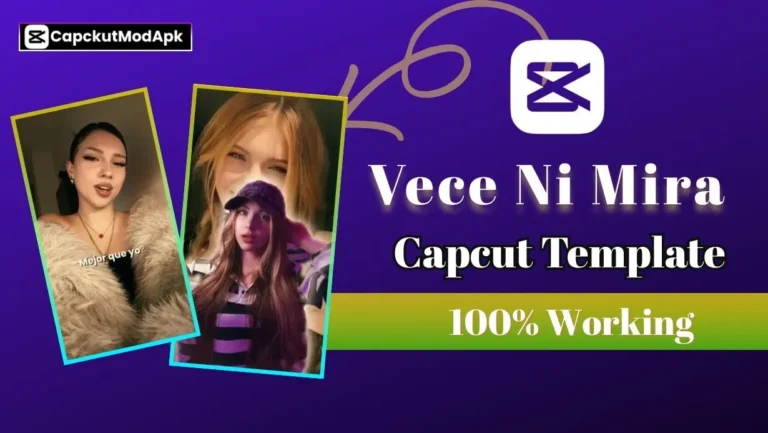 Vece Ni Mira CapCut Template – 100% Working